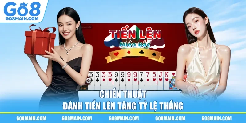 Chiến thuật đánh tiến lên tăng tỷ lệ thắng