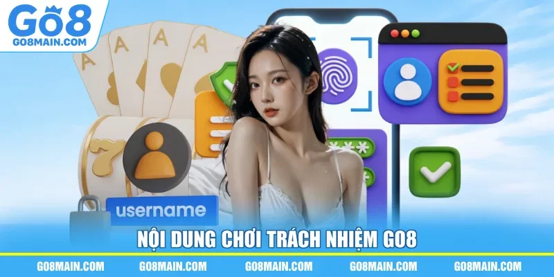 Nội dung chơi trách nhiệm Go8