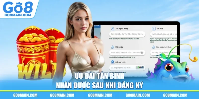 Ưu đãi tân binh nhận được sau khi đăng ký
